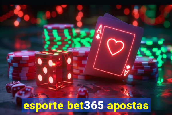 esporte bet365 apostas